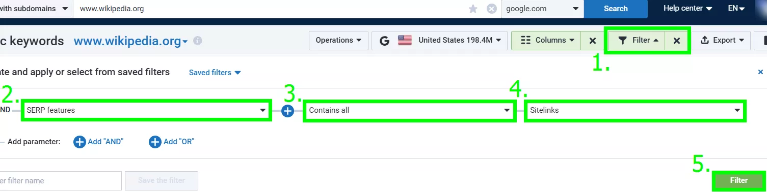 Click &ldquo;Filter&rdquo;, and select &ldquo;SERP features &ndash; Contains all &ndash; Sitelinks&rdquo;.