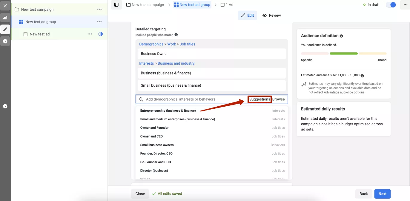 If you have already selected several options for targeting your audience, click Suggestions to see the list of similar options that you may find useful and make your search easier.