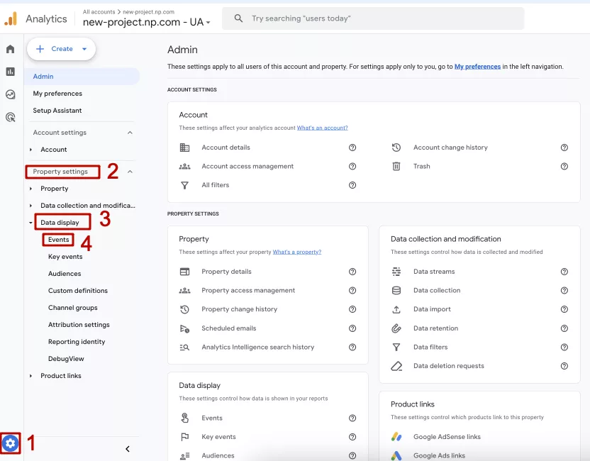 Go to the Admin tab in your Google Analytics 4 account. In the Property settings section, click on Data display and Events