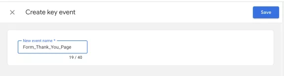 Enter a name for the key conversion event (similar to the name of the custom event you created earlier) and click <b>Save</b>