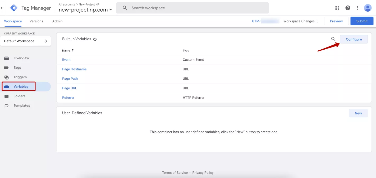 To get started, go to <b>Variables </b>in GTM and make sure you have added all the variables from the <b>Clicks </b>subsection